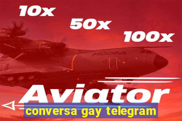 conversa gay telegram